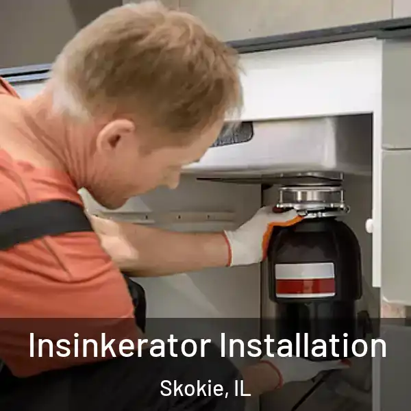  Insinkerator Installation Skokie, IL